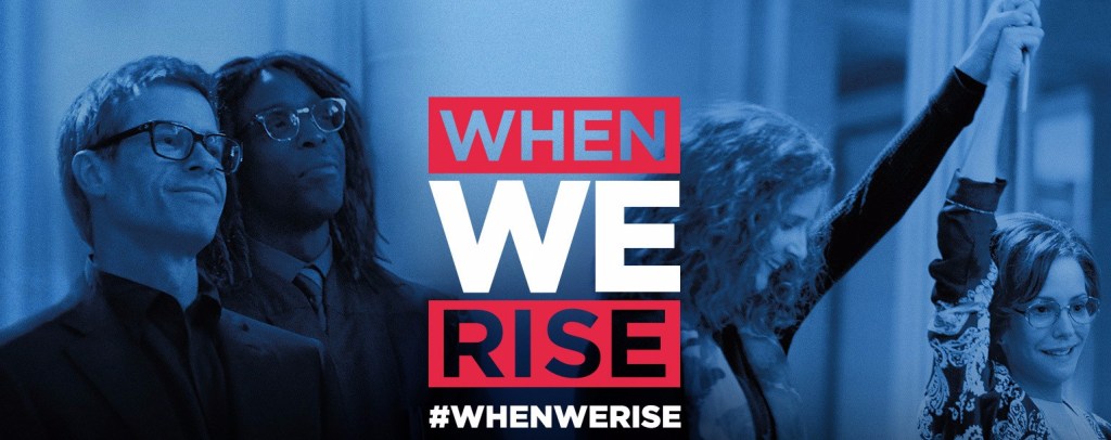 When We Rise, celebrar o&nbsp;ativismo