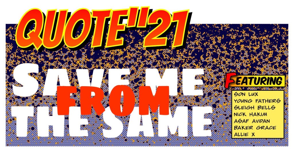 QUOTE”21: Save me from the&nbsp;same