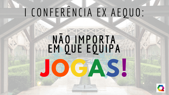 conferência rede ex aequo não importa em que equipa jogas desporto portugal LGBTI