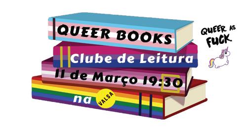 Esta semana há Clube de Leitura Queer As&nbsp;Fuck!