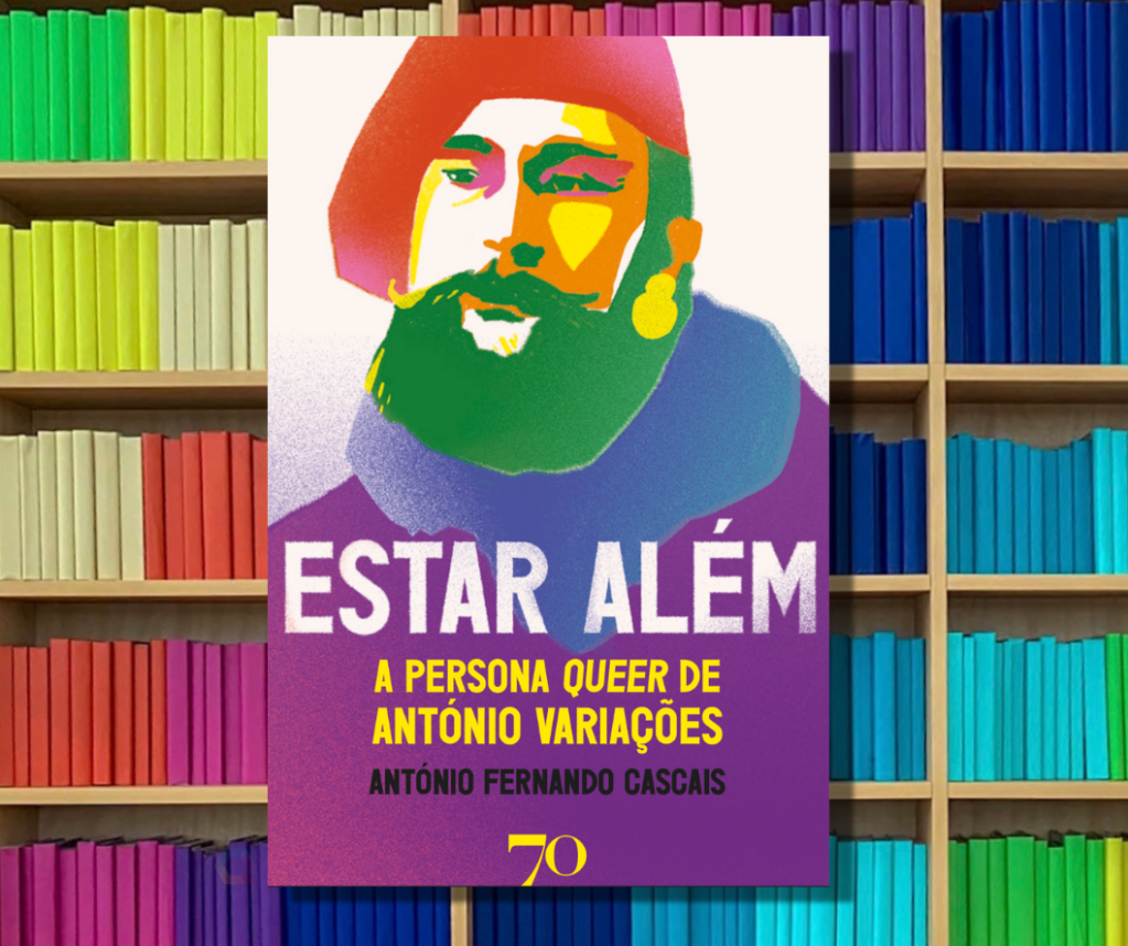 “Estar Além”: António Fernando Cascais explora em livro a persona queer de António&nbsp;Variações