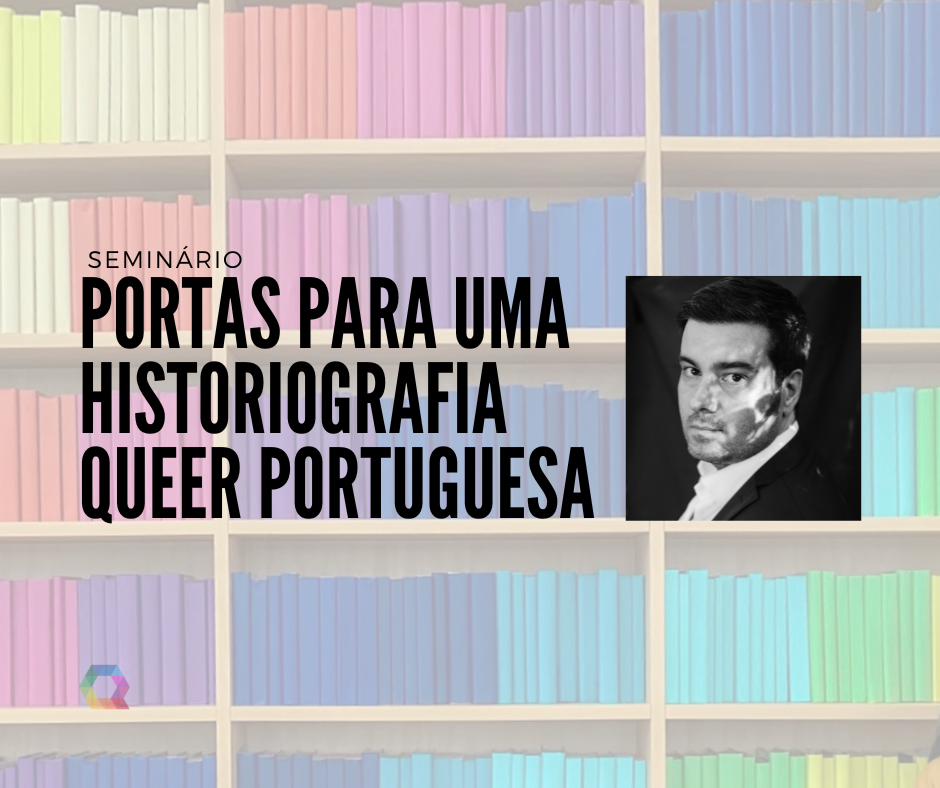 André Murraças dá Seminário sobre a Historiografia Queer Portuguesa