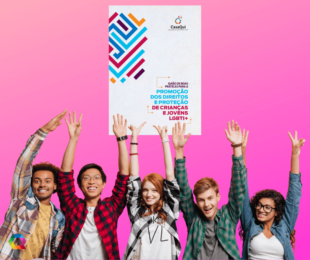 Casa Qui lança “Guião de Boas Práticas para a Promoção dos Direitos e Proteção de Crianças e Jovens&nbsp;LGBTI”