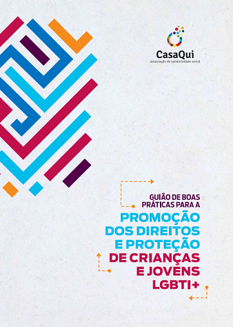 Casa Qui lança "Guião de Boas Práticas para a Promoção dos Direitos e Proteção de Crianças e Jovens LGBTI"