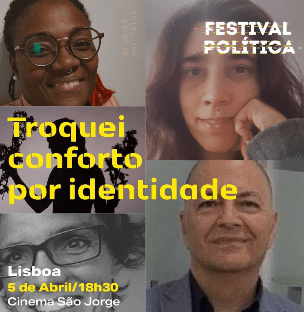 Festival Politica
Conversa-performance “Troquei conforto por identidade” | 5 de abril |18h30 | entrada livre