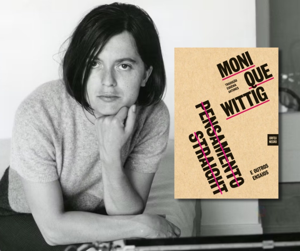 Pensar fora do regime: Monique Wittig regressa com Pensamento Straight e outros&nbsp;ensaios