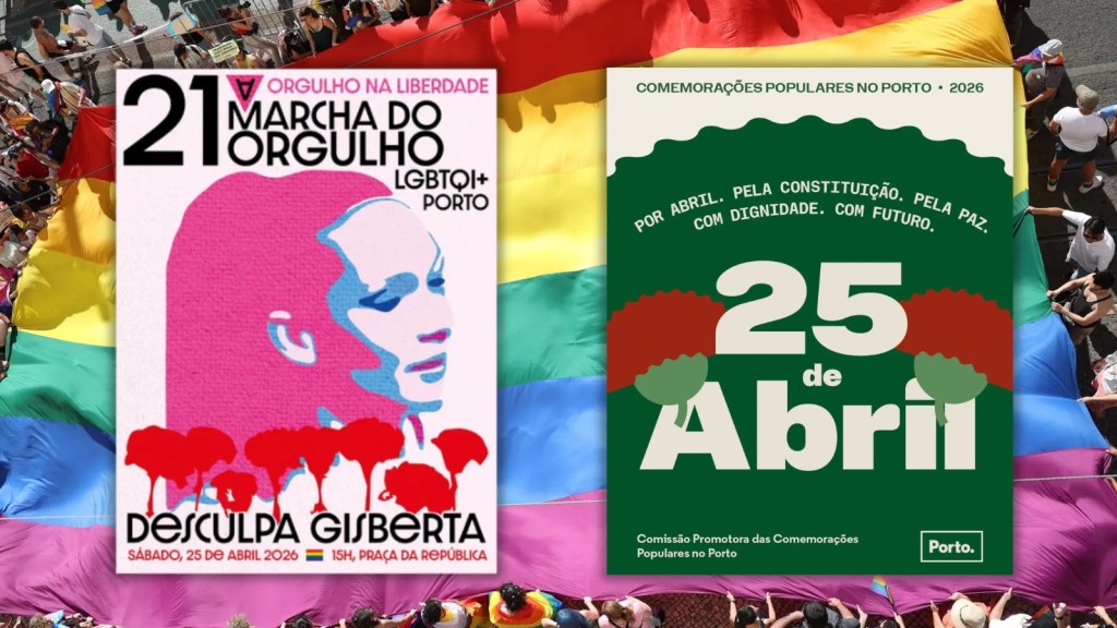 Liberdade para quem? A Marcha do Orgulho LGBTI+ do Porto e o dilema do 25 de&nbsp;Abril